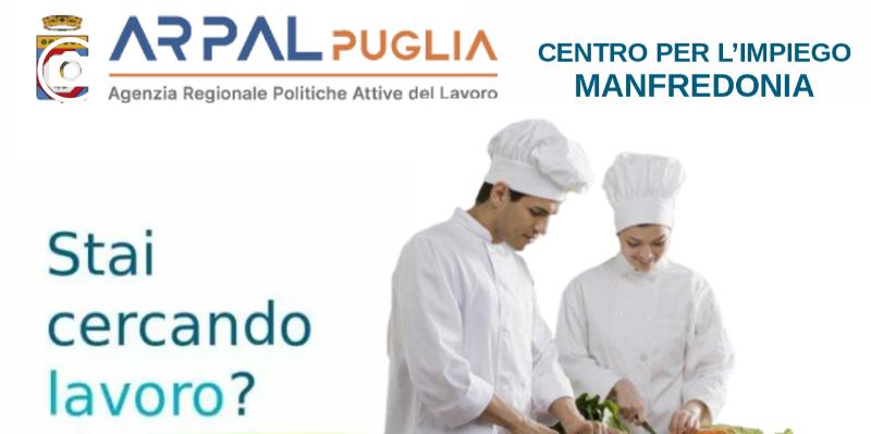Cuoco, aiuto cuoco e addetti alle pulizie: Recruiting Day al Centro per l’Impiego di Manfredonia